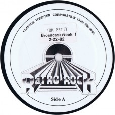 TOM PETTY Retro Rock (Clayton Webster Corporation RR 82-9) USA Radio broadcast show for Febr. 22 1982 LP